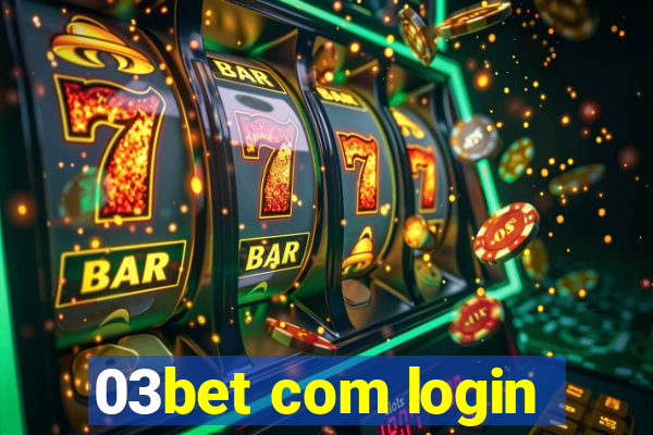 03bet com login